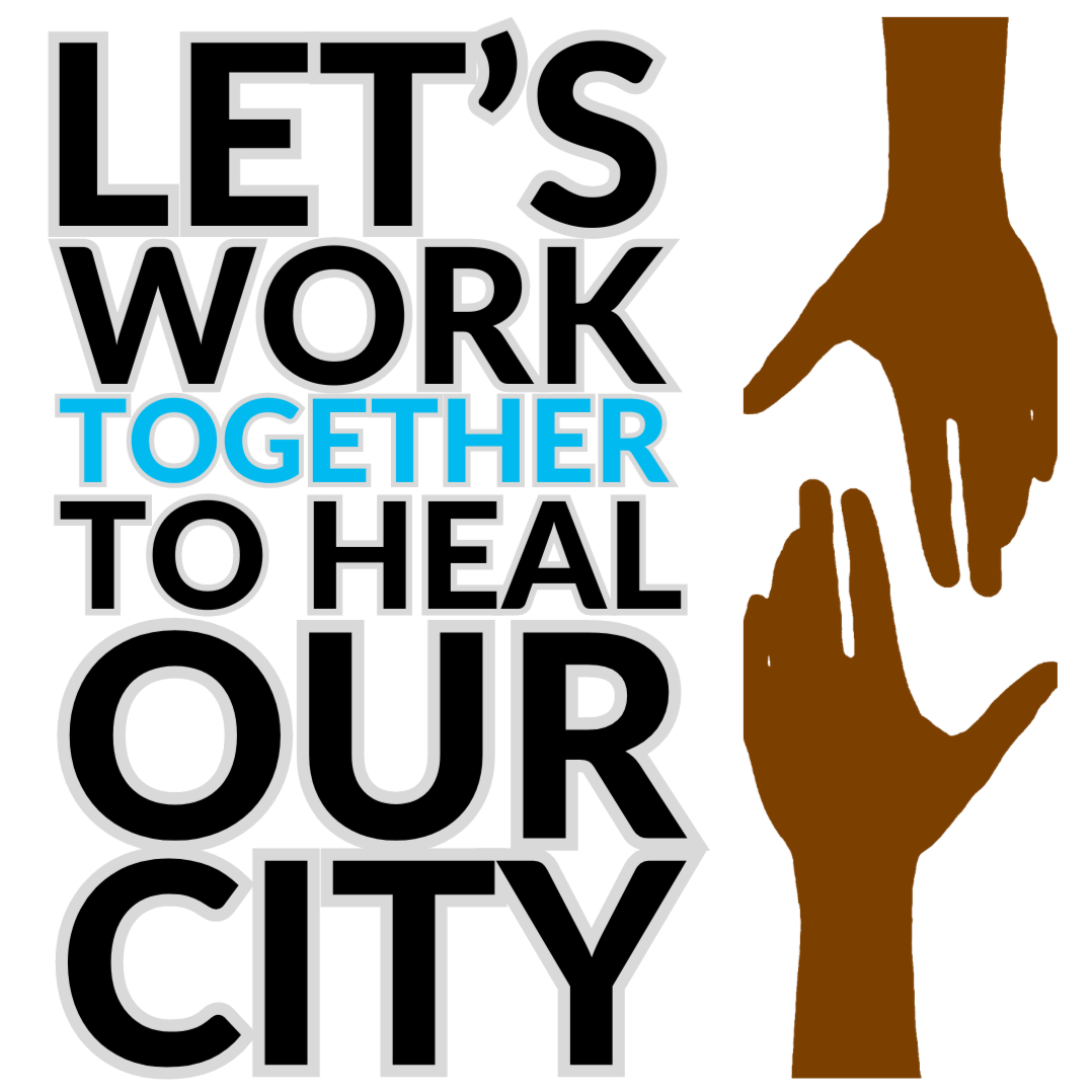 Work together to heal our city